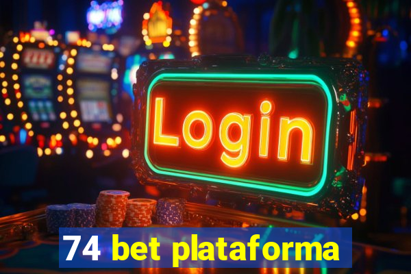 74 bet plataforma